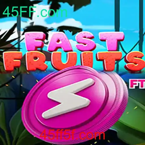 Descubra o Jogo Empolgante FastFruits e Tudo Sobre 45FF.com